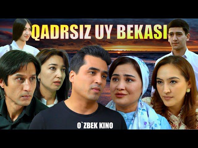 Qadrsiz uy bekasi (O`zbek kino) Қадрсиз уй бекаси