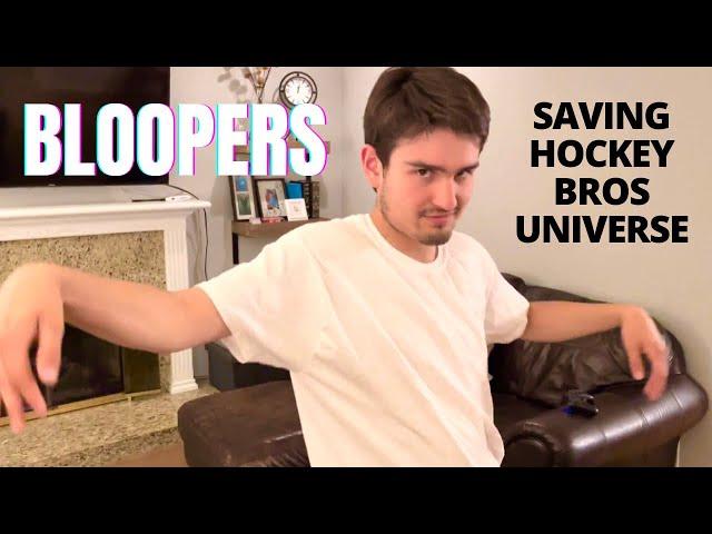 SAVING HOCKEY BROS UNIVERSE | Bloopers and Fails