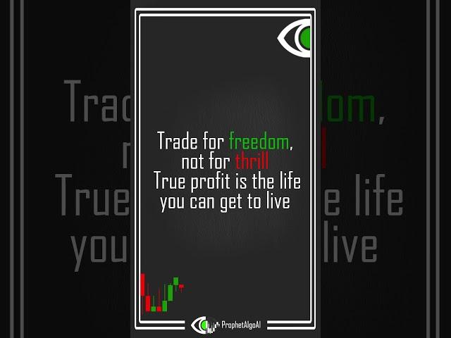 Trade for Freedom, Not Thrill: True Profit is the Life You Live #motivation #viralshorts #trading