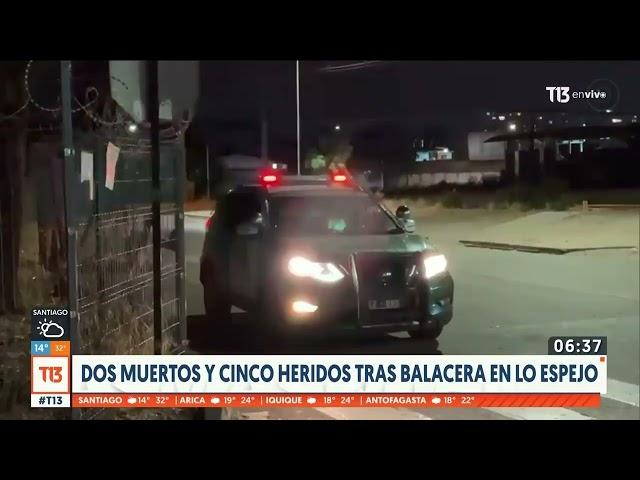 Dos muertos y cinco heridos tras balacera en Lo Espejo