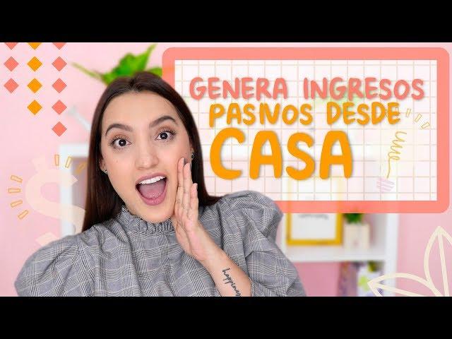 INGRESOS PASIVOS | 4 TIPS PARA GANAR DINERO DESDE CASA - Tati Uribe