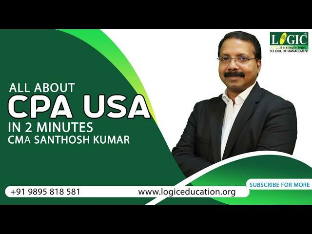 Essentials of Certified Public Accountant || CMA Santhosh Kumar || Logic School of Management