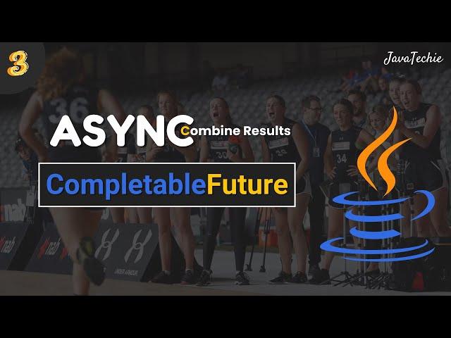 Java 8 Combining CompletableFuture   | Hands-on Examples | Part 3 | @Javatechie