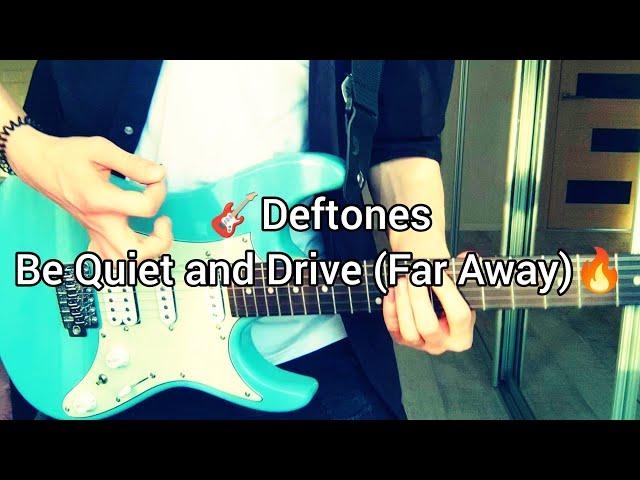 Deftones - Be Quiet and Drive (Far Away) (guitar cover)