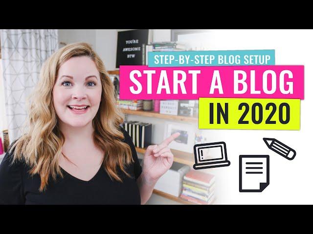 How to Start a Blog - Step By Step for 2020 | BLOG SETUP SERIES