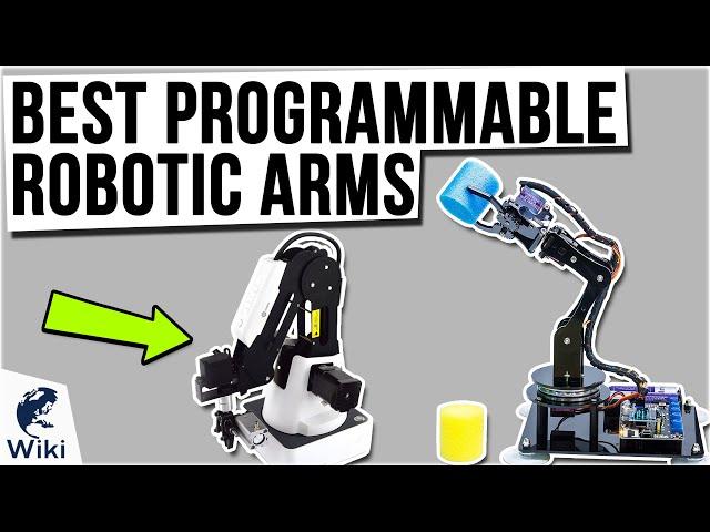 8 Best Programmable Robotic Arms 2021