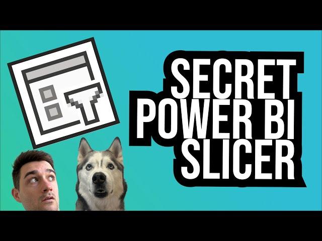 How to use the SECRET Power BI slicer