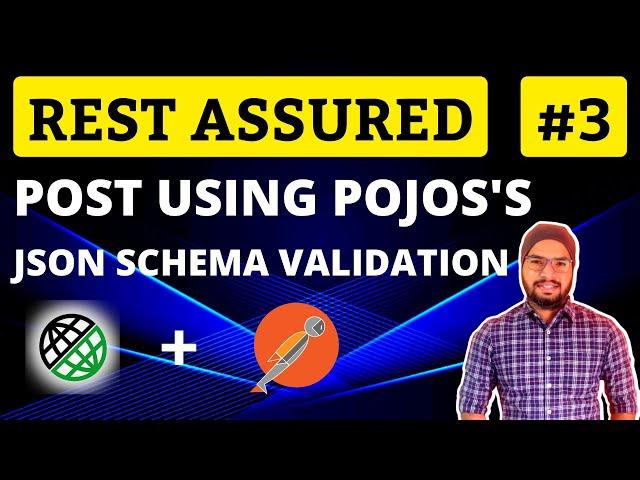 REST Assured API Testing Tutorial-03 | JSON Schema Validation,POJO's, Serialization De-Serialization