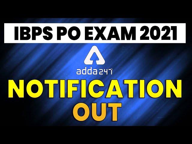 IBPS PO 2021 Notification Out | Know Complete Detail Here | Adda247