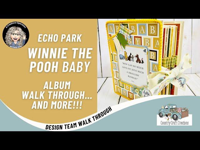 Country Craft Creations Design Team Walk Through, Winnie the Pooh Baby Album, AND MORE!