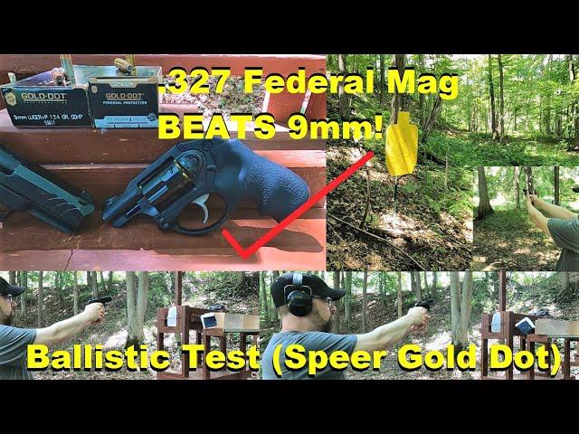 .327 Federal Mag BEATS 9mm!  Ballistic Test (Speer Gold Dot)