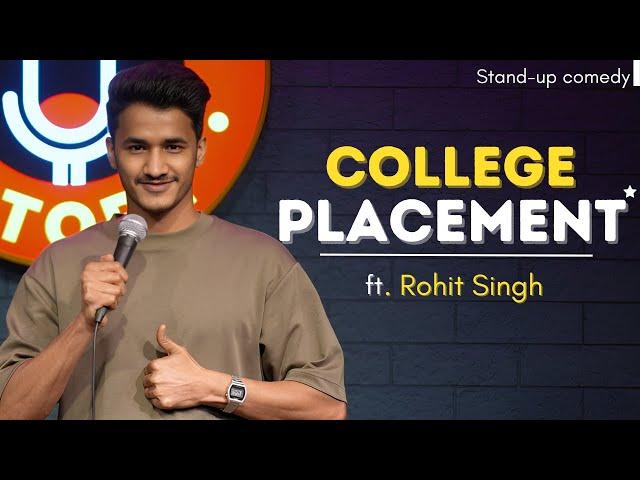 COLLEGE PLACEMENT - Stand up comedy by Rohit Singh