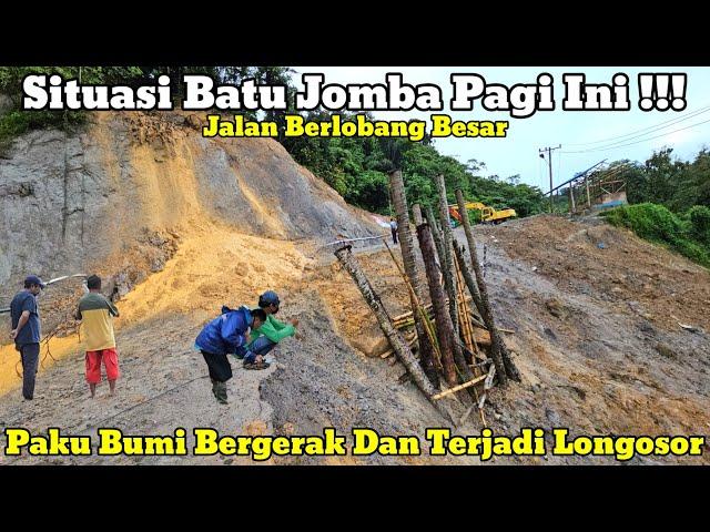 Jalan Berlobang Besar || Paku Bumi Bergerak Dan Terjadi Longsor Akibat Hujan Deras Di Batu Jomba