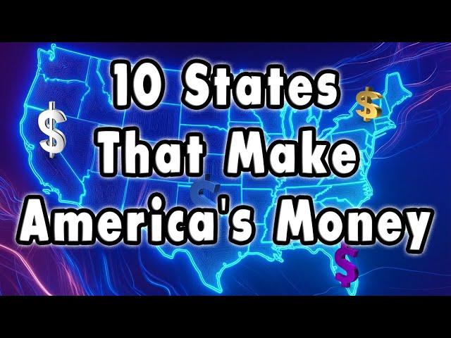 The RICHEST 10 States That Make America's Money