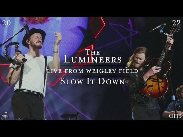 The Lumineers - Slow It Down (Live from Wrigley Field)