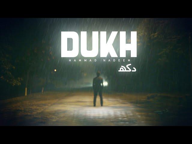 DUKH : Hammad Nadeem | Usama Gillani | New Song 2019 | Hunza Hill Music