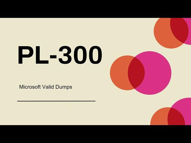 [Dumpsinfo] PL-300 Microsoft Power BI Data Analyst Exam Sample Questions Share