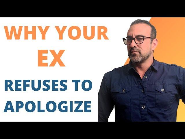 Why Your Ex Wife Refuses to Apologize