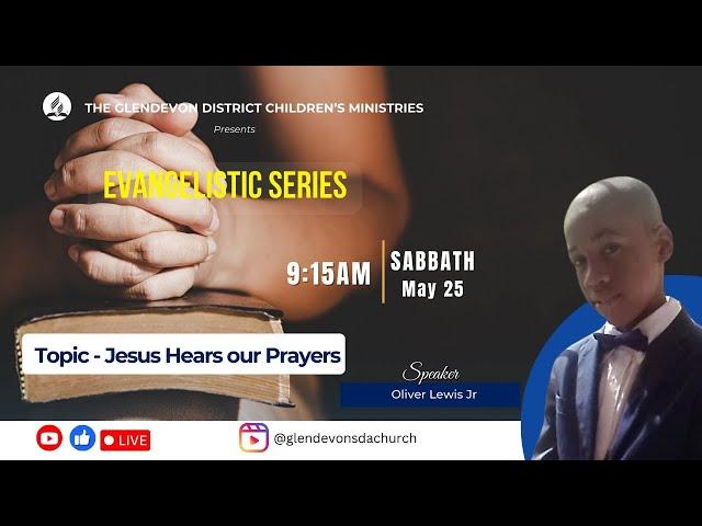 " Jesus Hears our Prayers" || Children's Evangelistic Series || Oliver Lewis Jr  || May 25, 2024