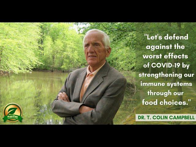 Interview with T. Colin Campbell, PhD: Flatten the Curve Through a Whole Food, Plant-Based Lifestyle