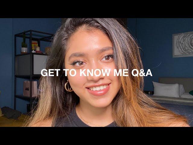 GET TO KNOW ME Q&A