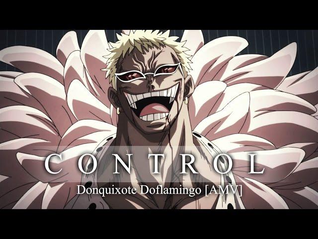 Donquixote Doflamingo「ＡＭＶ」- ＣＯＮＴＲＯＬ