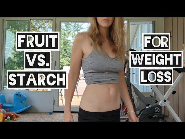 Fruit vs. Starch for Weight Loss