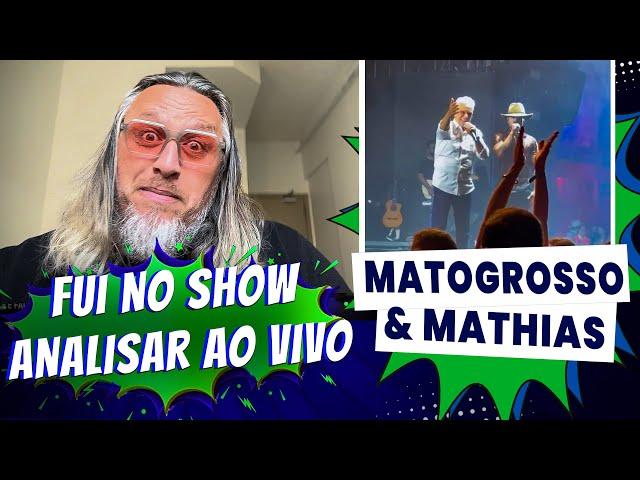 Matogrosso e Mathias pontos positivos e negativos do show - Analisei ao vivo