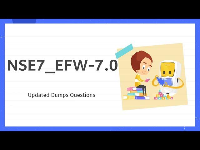 NSE7_EFW-7.0 Fortinet NSE 7 - Enterprise Firewall 7.0 Updated Questions - Dumpsinfo