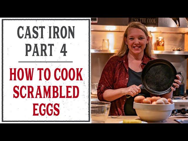 HOW TO COOK SCRAMBLED EGGS IN CAST IRON - PERFECT EVERY TIME