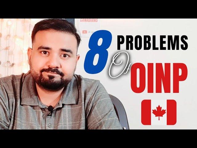 8 Problems of OINP (Ontario Immigrant Nominee Program) PNP Program Canada 2022