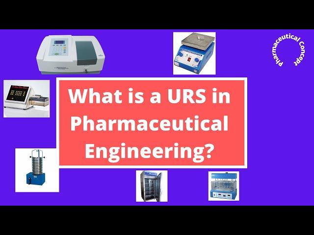 URS - USER REQUIREMENT SPECIFICATION  in Pharmaceuticals| PHARMACEUTICAL CONCEPT |  [2021] | PC