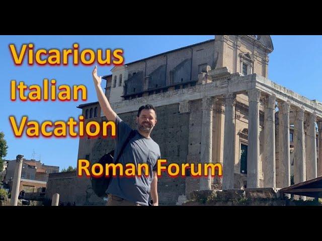 Vicarious Italian Vacation - The Roman Forum | Fori Romani