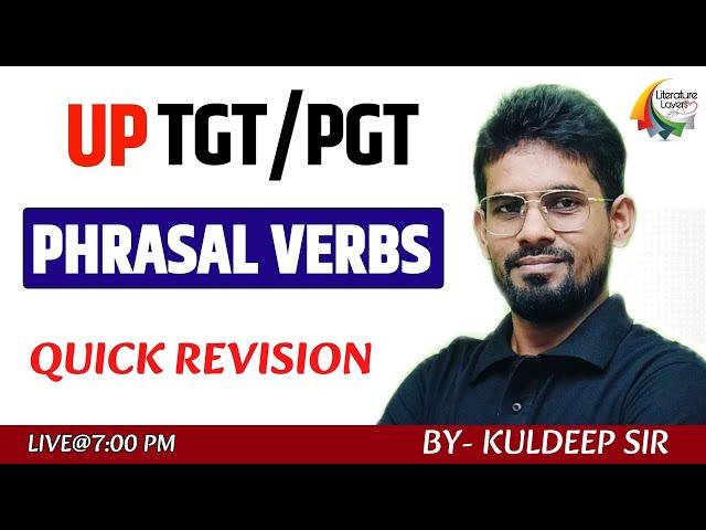 Phrasal Verbs | UP TGT | PGT | BPSC | MP GRADE 2 | | Literature Lovers | Kuldeep Sir