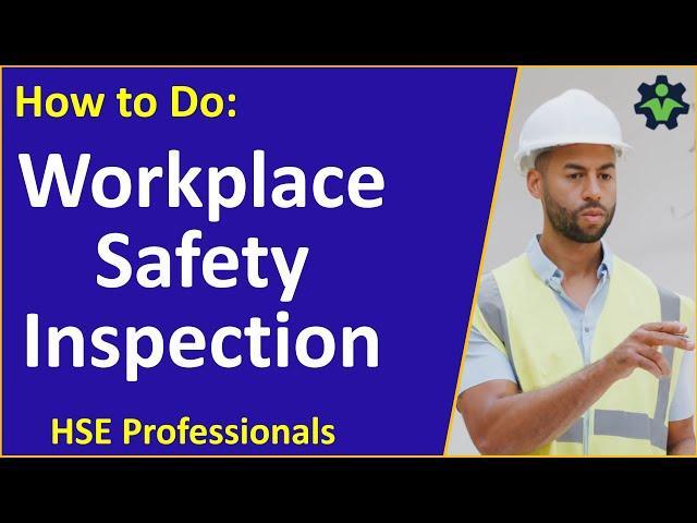 How to Do a Workplace Safety Inspection - Safety Training