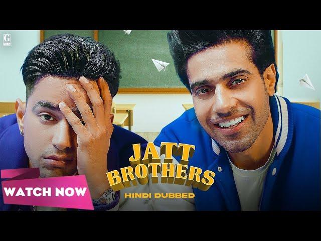 Jatt Brothers (Hindi Dubbed Movie) Guri - Jass Manak - Latest HD Movie - Geet MP3