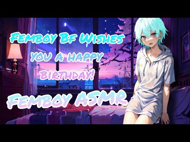 Femboy wishes you a Happy Birthday!, Femboy ASMR, (Rapid Fire ASMR)