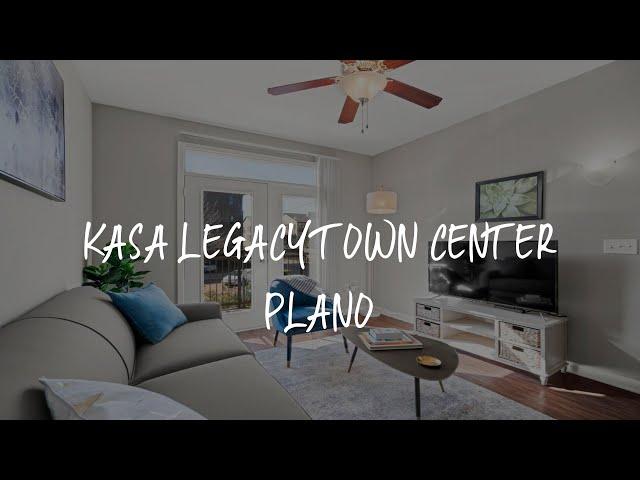 Kasa Legacy Town Center Plano Review - Plano , United States of America