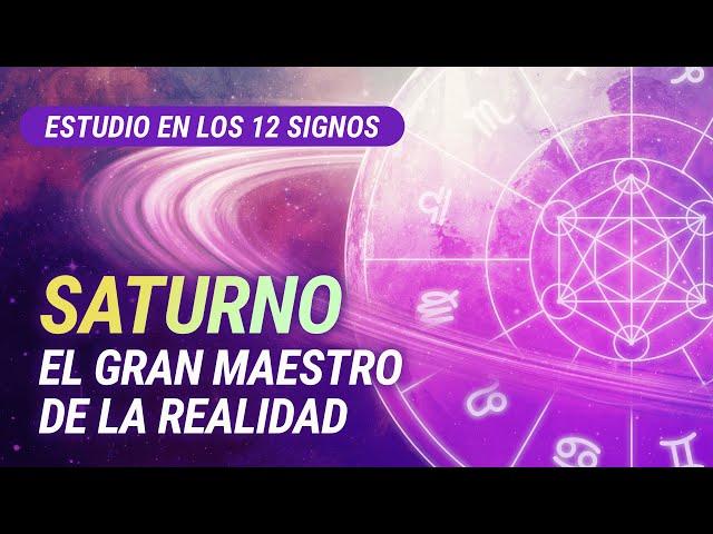 SATURNO, EL GRAN MAESTRO DE LA REALIDAD. Estudio en los 12 Signos - Astrología Evolutiva