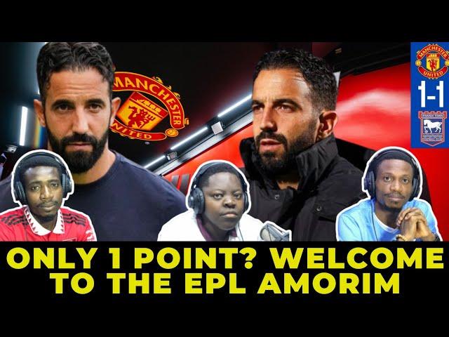 Only 1 Point? Welcome To The EPL Amorim || Post Match Analysis || Ipswich 1 - 1 Man Utd