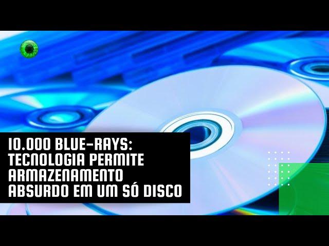 10.000 Blue-rays: tecnologia permite armazenamento absurdo em um só disco