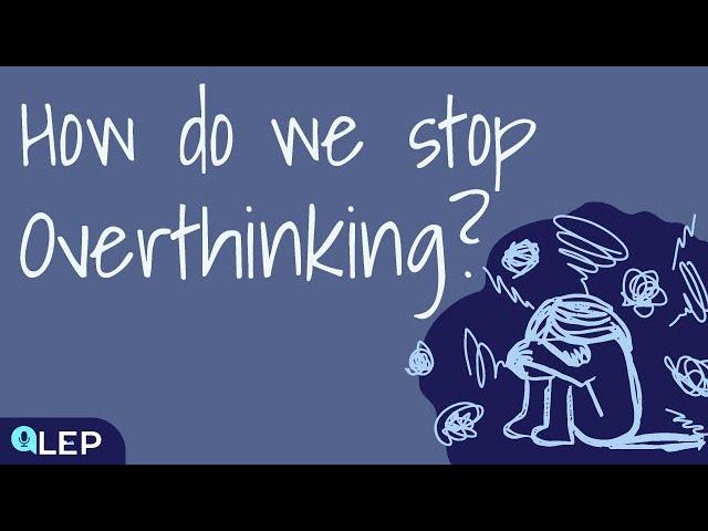 How Do We Stop Overthinking? |  Podcast And Chill