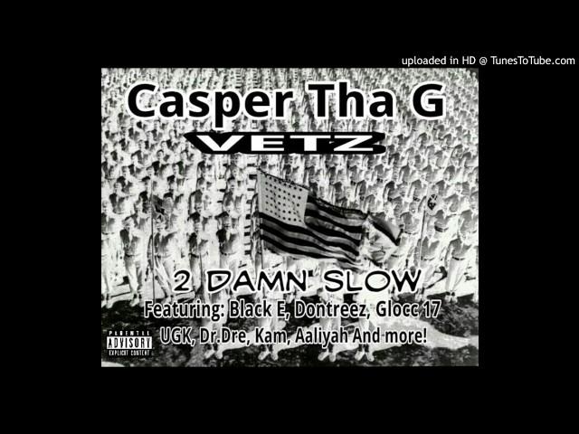 Spice 1 - 187 he wrote - 2  Damn Slow - By Casper Tha G - Screwed and Chopped