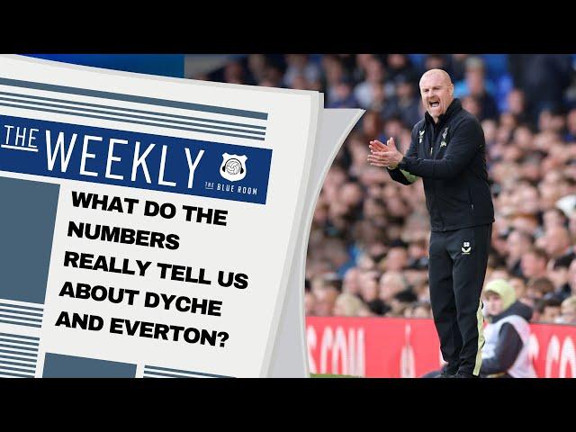 The Weekly - What do the numbers really tell us about Everton?