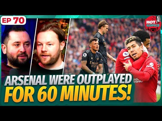 Arsenal Were Outplayed For 60 Minutes! | Hot Kopics Ep 70 With AGT and Mario