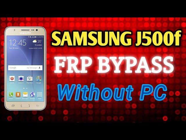 SAMSUNG J500f FRP BYPASS / GOOGLE ACCOUNT UNLOCK