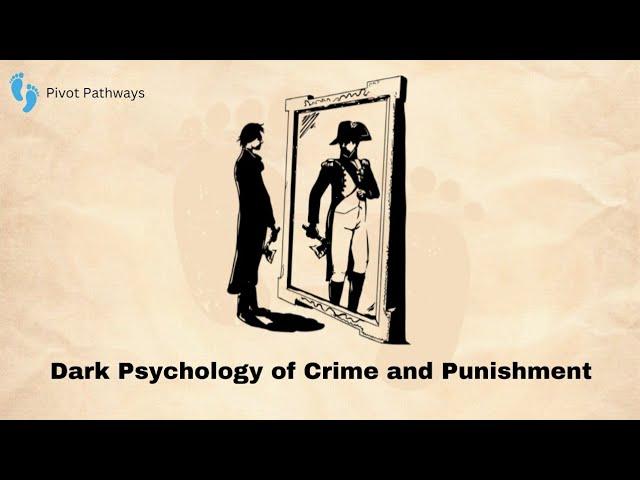 The Dark Psychology of Crime and Punishment