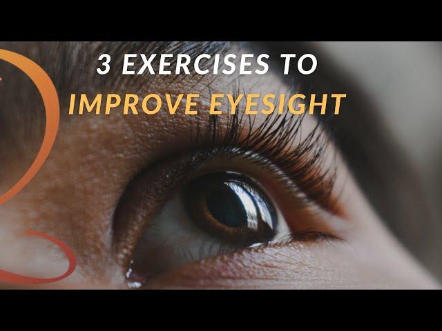 3 Exercises to Improve Eyesight | Natural Eye Health Qi Gong