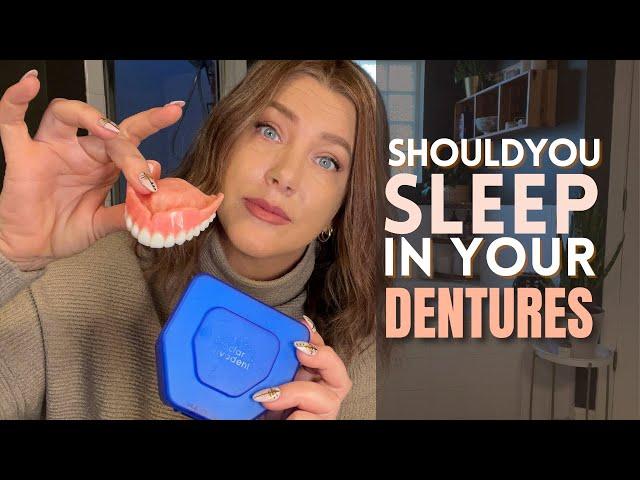 Should you Sleep with your Dentures in at Night