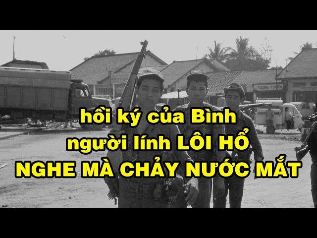 LÔI HỔ Bình người lính anh hùng | Hồi Ký Miền Nam VN